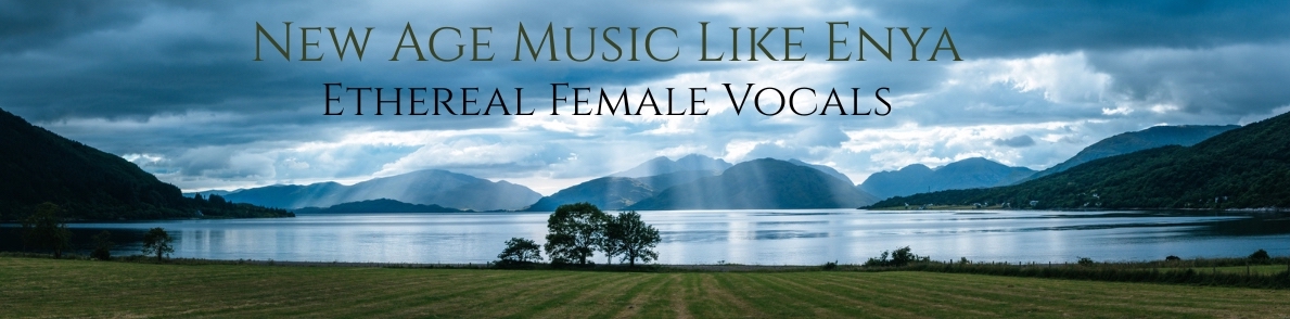 Ethereal new age female vocals like Enya – Marcomé